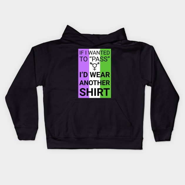 If I wanted to pass - genderqueer flag colors Kids Hoodie by GenderConcepts